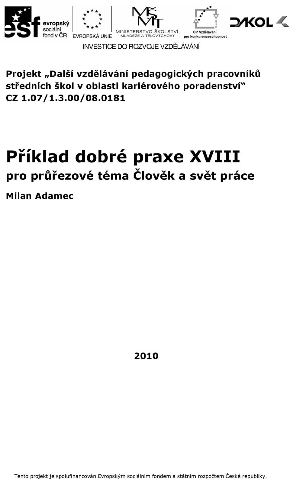 CZ 1.07/1.3.00/08.