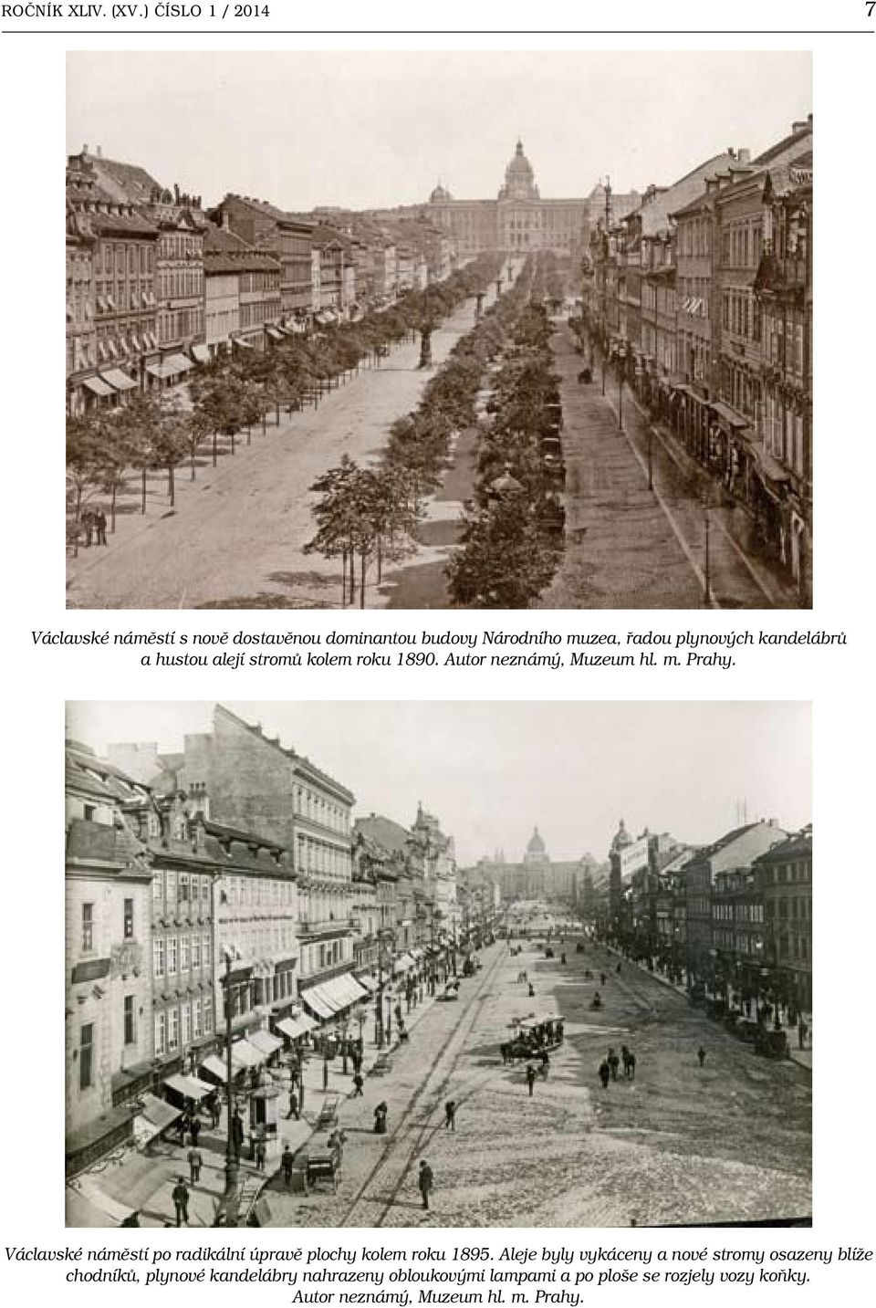 kandelábrů a hustou alejí stromů kolem roku 1890. Autor neznámý, Muzeum hl. m. Prahy.