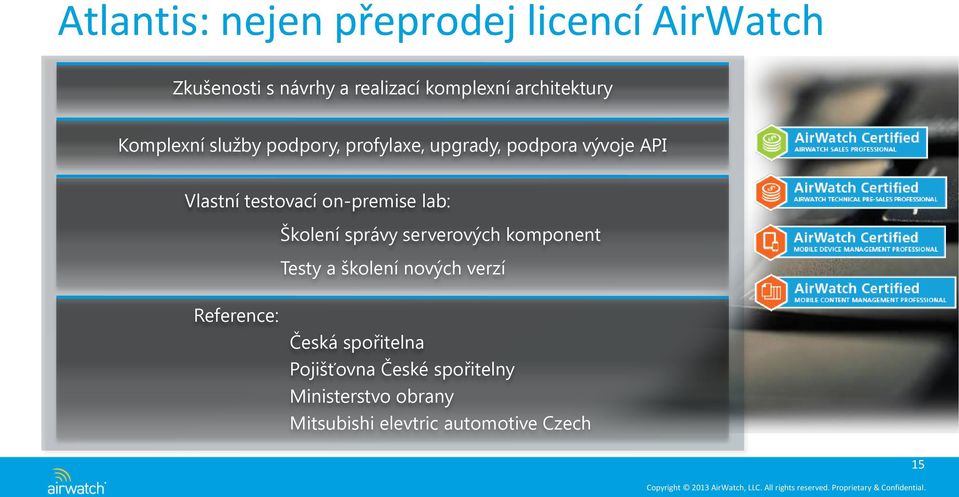 testovací on-premise lab: Školení správy serverových komponent Testy a školení nových verzí