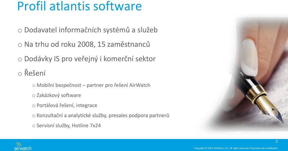 bezpečnost partner pro řešení AirWatch o Zakázkový software o Portálová řešení,