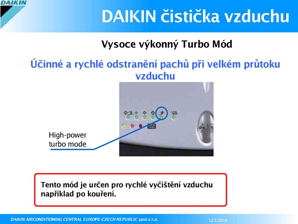 High-power turbo mode Tento mód je určen