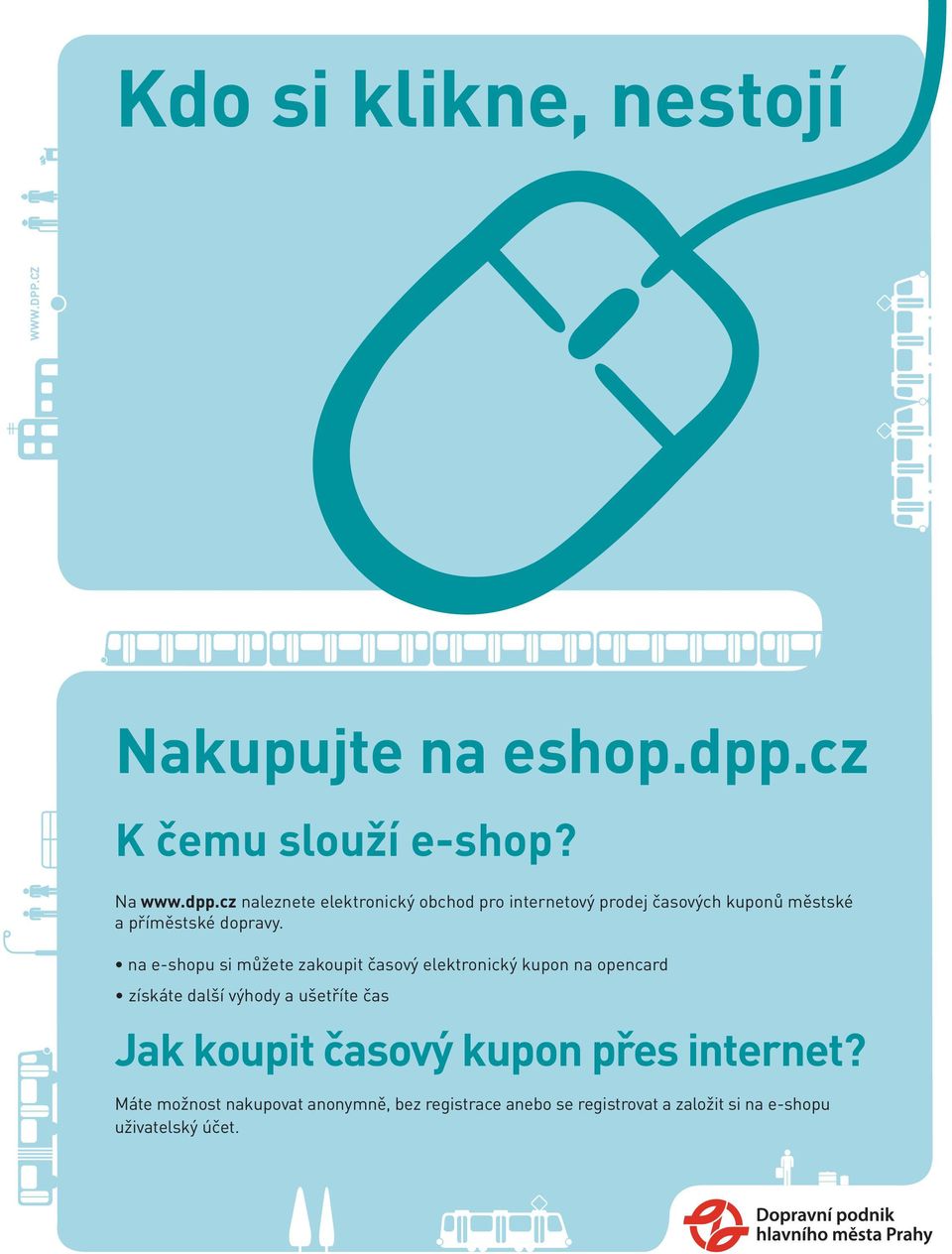 cz naleznete elektronický obchod pro internetový prodej časových kuponů městské a příměstské dopravy.