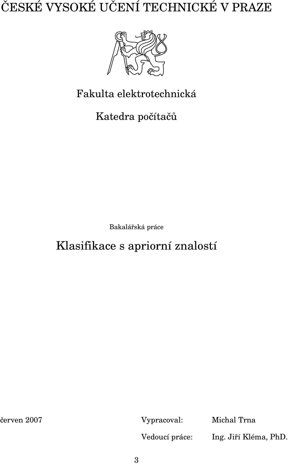 Klasifikace s apriorní znalostí červen 2007