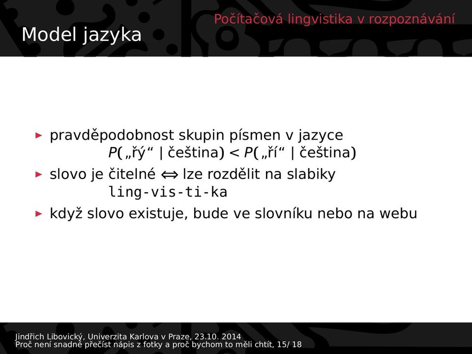 rozdělit na slabiky ling-vis-ti-ka když slovo existuje, bude ve slovníku