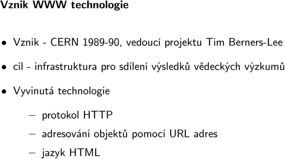 sdílení výsledků vědeckých výzkumů Vyvinutá