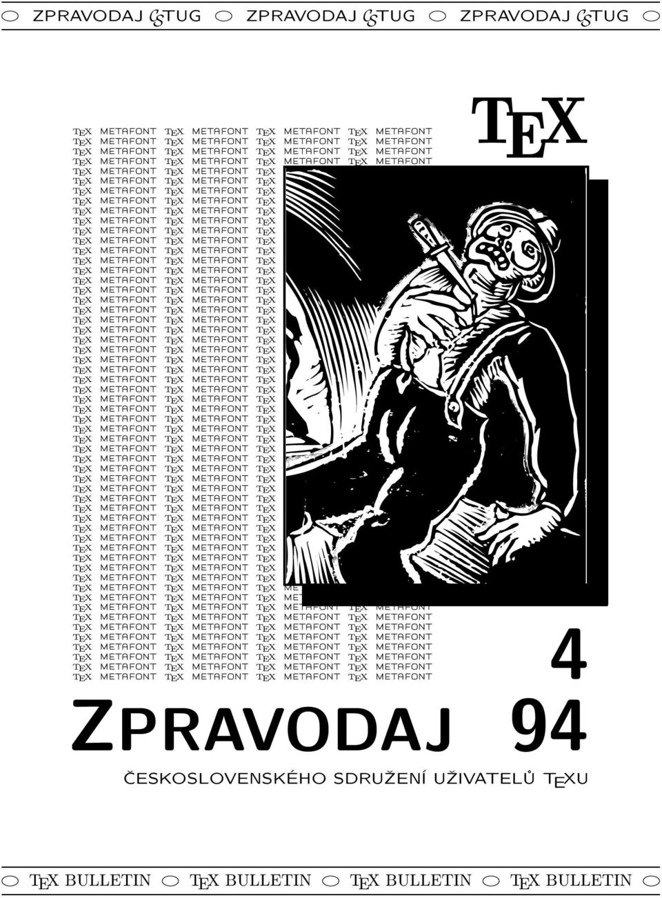 METAFONT TEX  TEX 4 ZPRAVODAJ 94 ČESKOSLOVENSKÉHO SDRUŽENÍ UŽIVATELŮ T E XU b TEX BULLETIN b TEX BULLETIN b TEX BULLETIN b