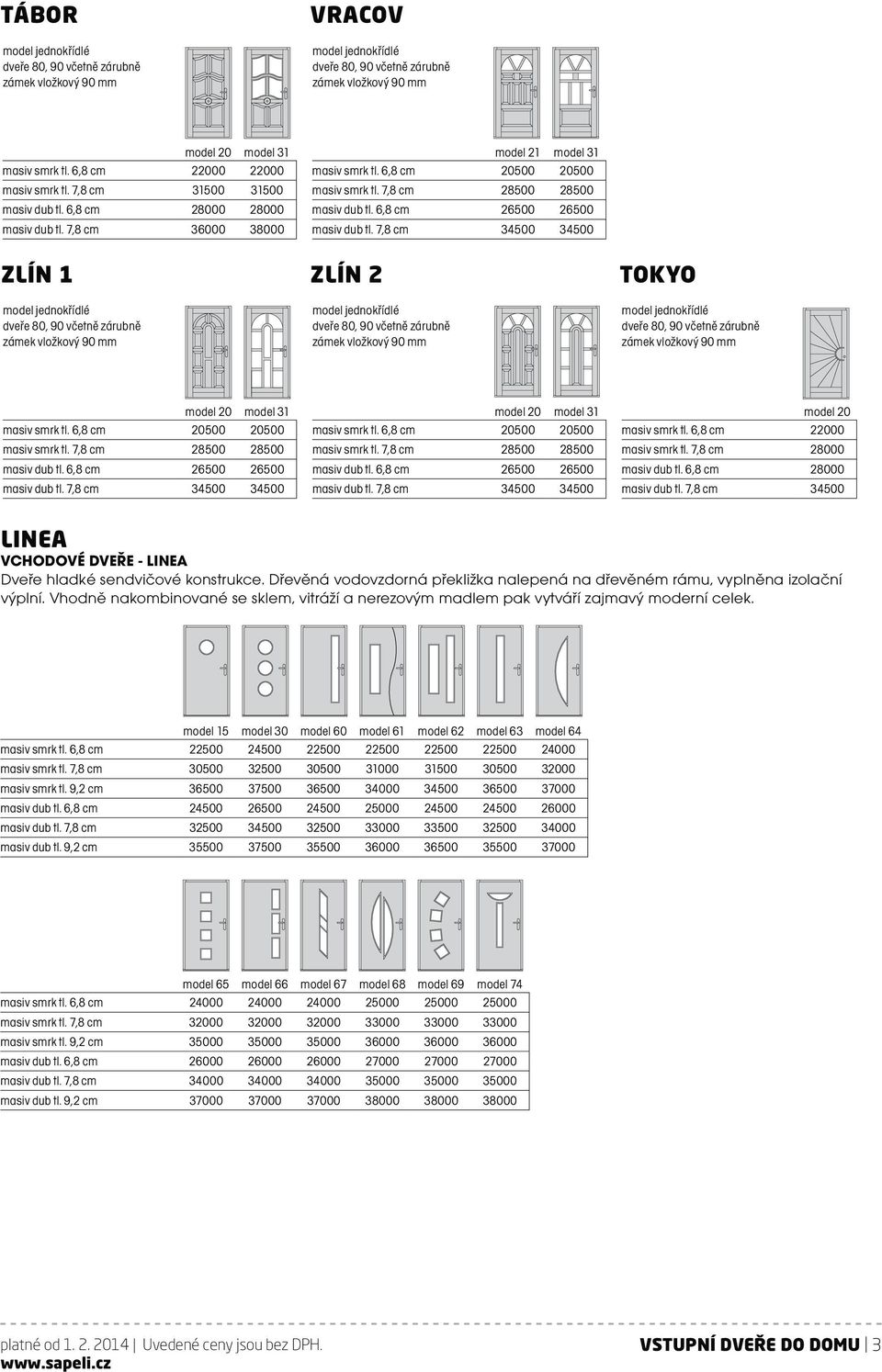 Vhodně nakombinované se sklem, vitráží a nerezovým madlem pak vytváří zajmavý moderní celek. model 15 model 30 model 60 model 61 model 62 model 63 model 64 masiv smrk tl.