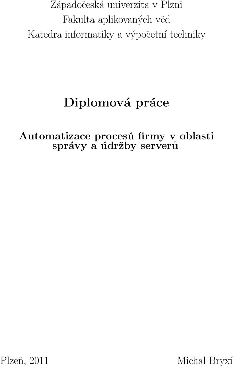 techniky Diplomová práce Automatizace procesů