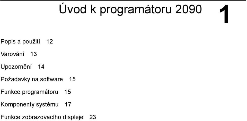 software 15 Funkce programátoru 15