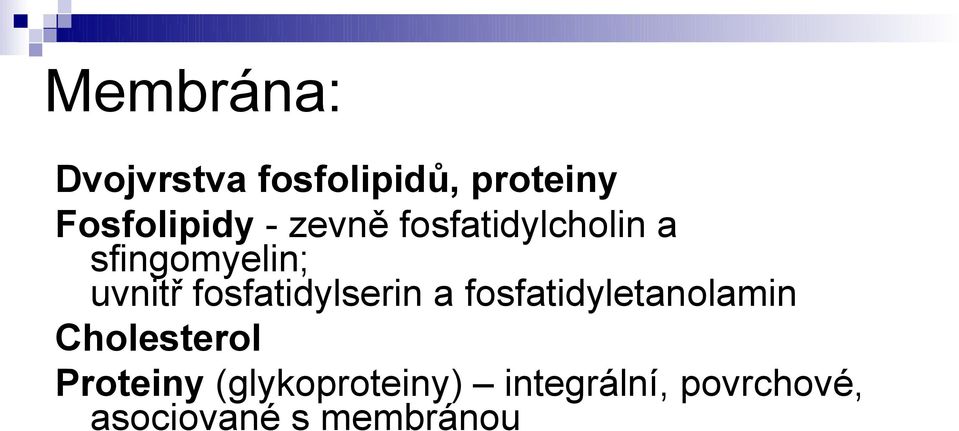 fosfatidylserin a fosfatidyletanolamin Cholesterol