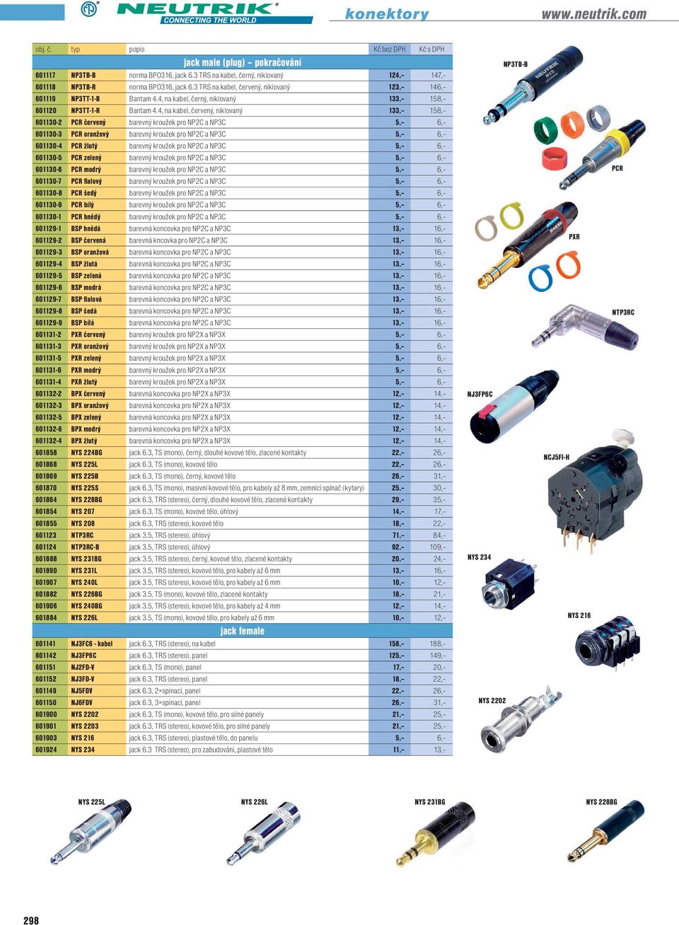 4, na kabel, červený, niklovaný 133, 158, 601130-2 PCR červený barevný kroužek pro NP2C a NP3C 5, 6, 601130-3 PCR oranžový barevný kroužek pro NP2C a NP3C 5, 6, 601130-4 PCR žlutý barevný kroužek pro