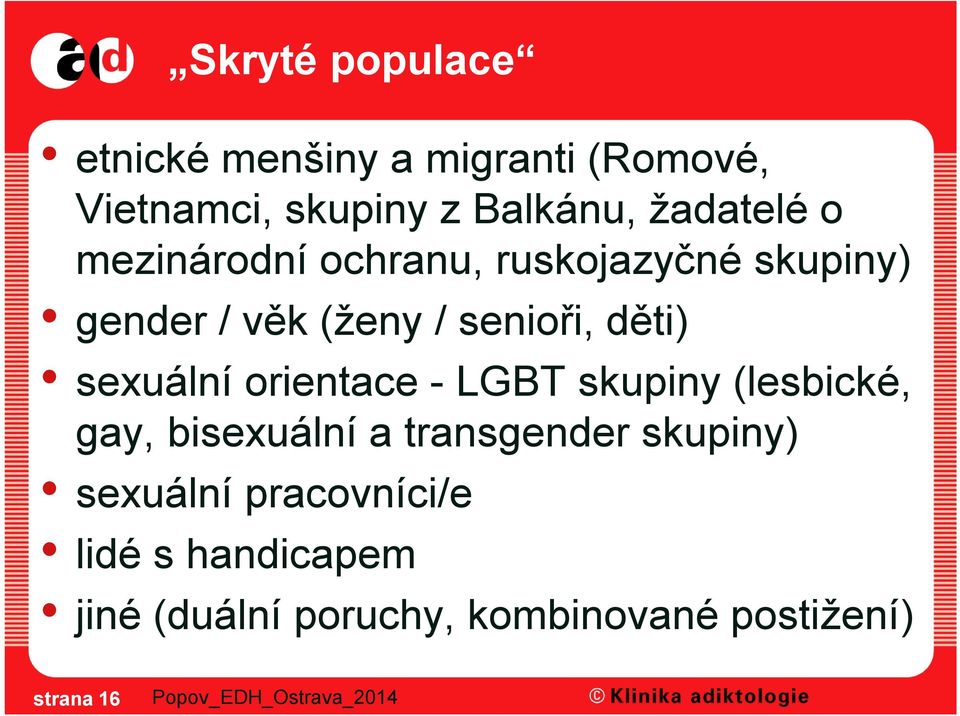 děti) sexuální orientace - LGBT skupiny (lesbické, gay, bisexuální a transgender