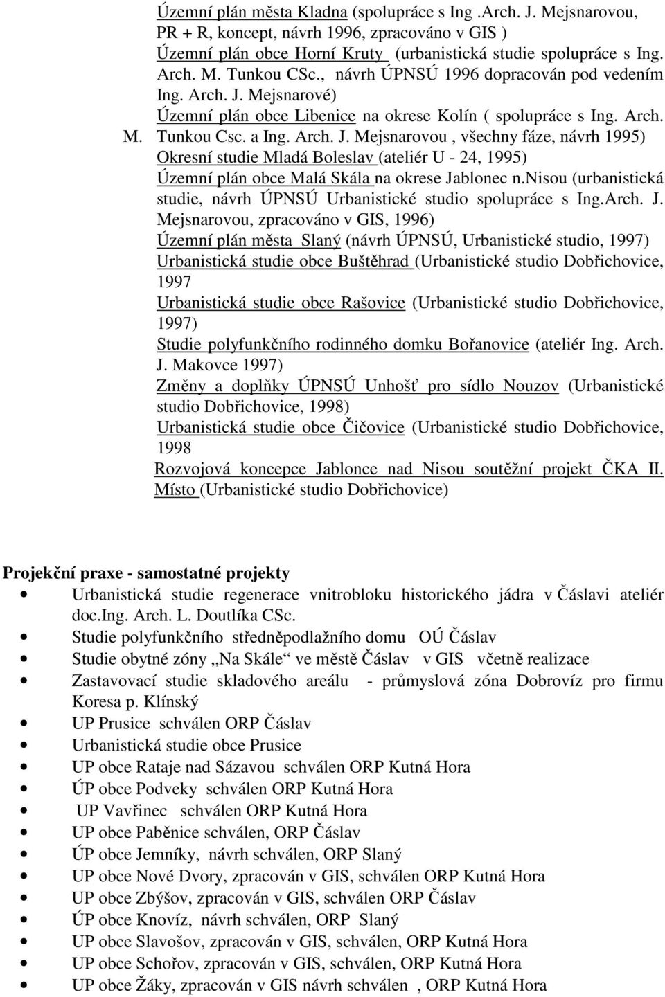 nisou (urbanistická studie, návrh ÚPNSÚ Urbanistické studio spolupráce s Ing.Arch. J.