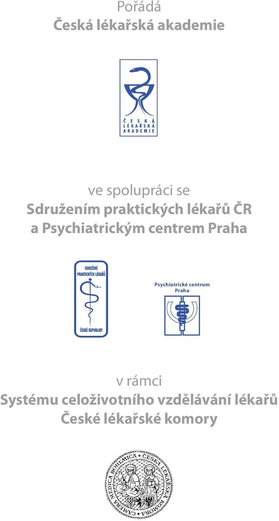 centrem Praha Psychiatrické centrum Praha v rámci