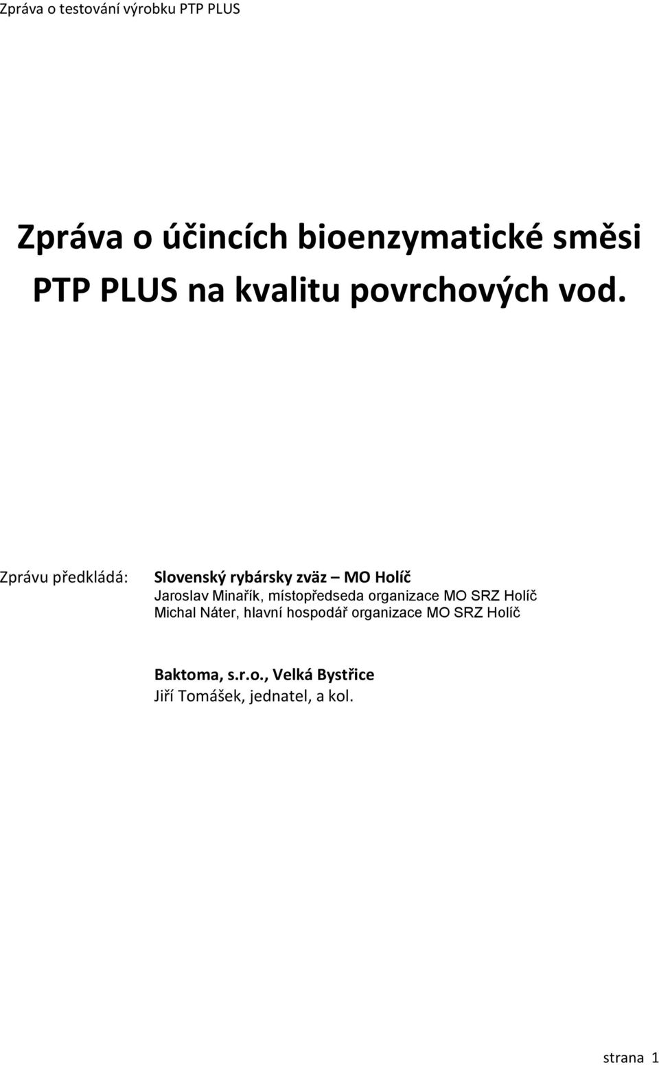 místopředseda organizace MO SRZ Holíč Michal Náter, hlavní hospodář