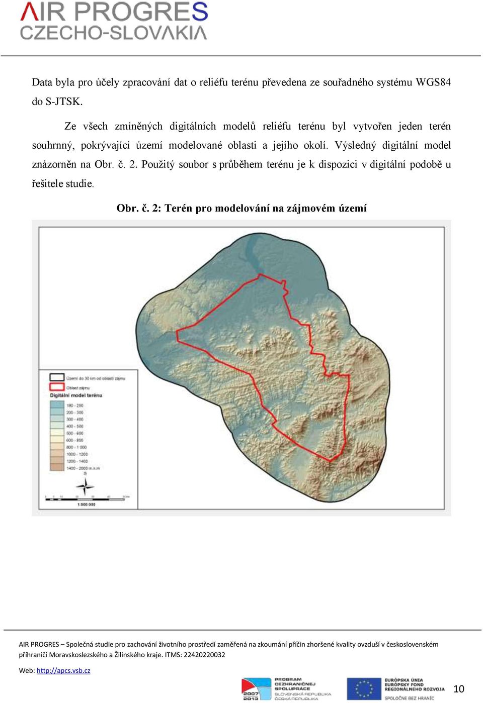 modelované oblasti a jejího okolí. Výsledný digitální model znázorněn na Obr. č. 2.