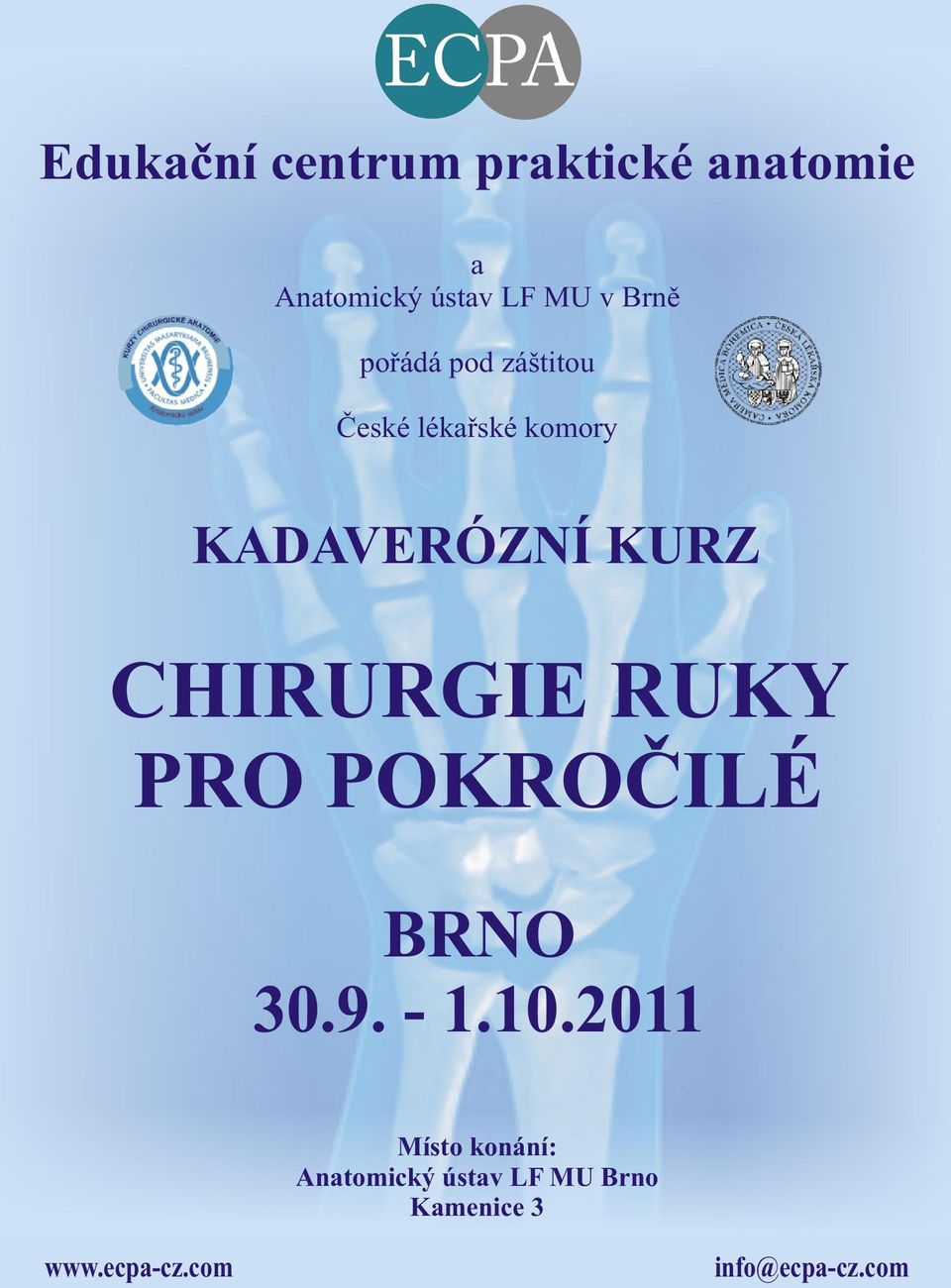 CHIRURGIE RUKY PRO POKROÈILÉ BRNO 30.9. - 1.10.