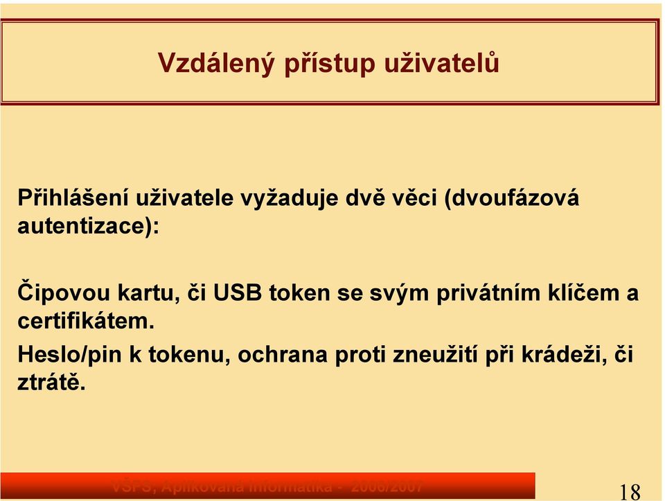 token se svým privátním klíčem a certifikátem.