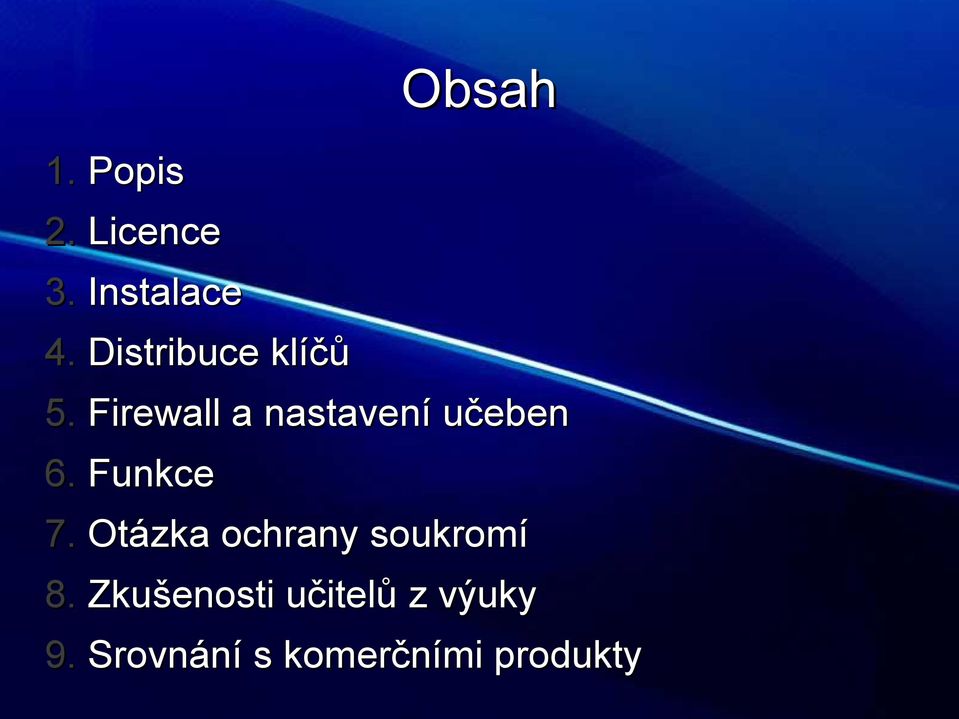 Firewall a nastavení učeben 6. Funkce 7.