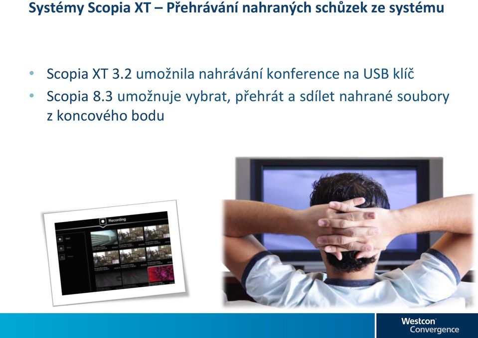 2 umožnila nahrávání konference na USB