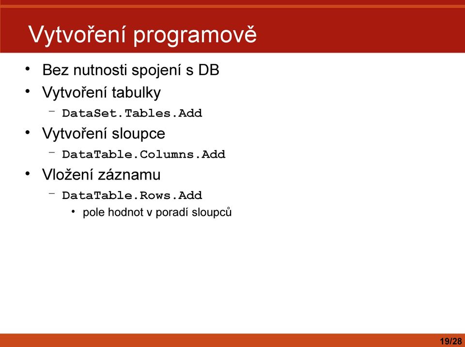 Add Vytvoření sloupce DataTable.Columns.