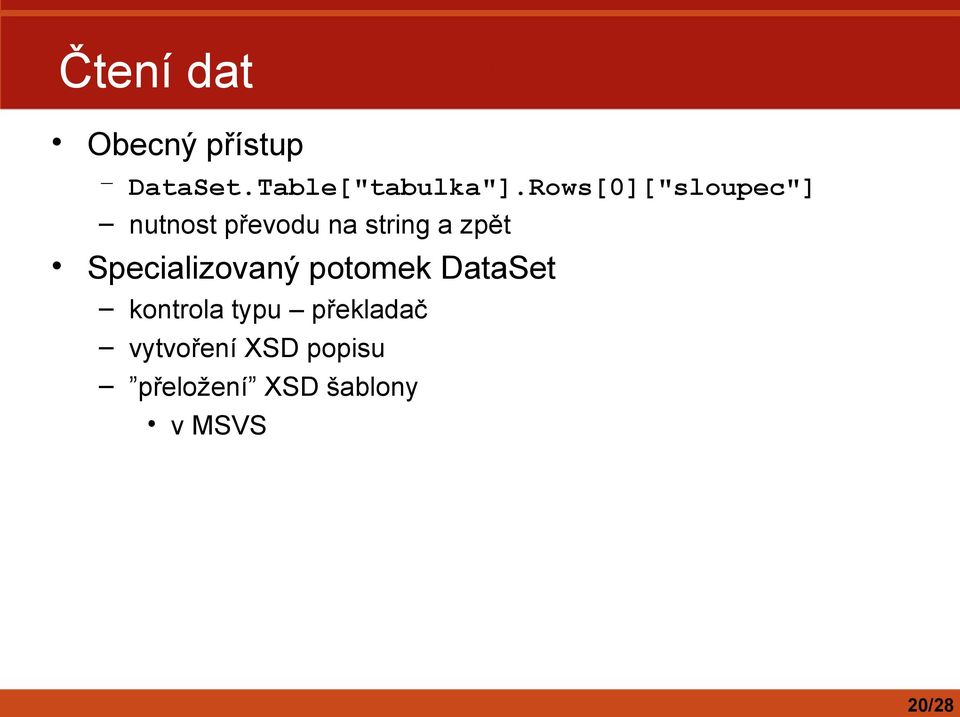 Specializovaný potomek DataSet kontrola typu