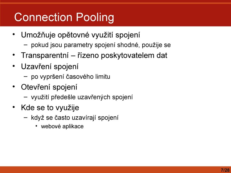 spojení po vypršení časového limitu Otevření spojení využití předešle