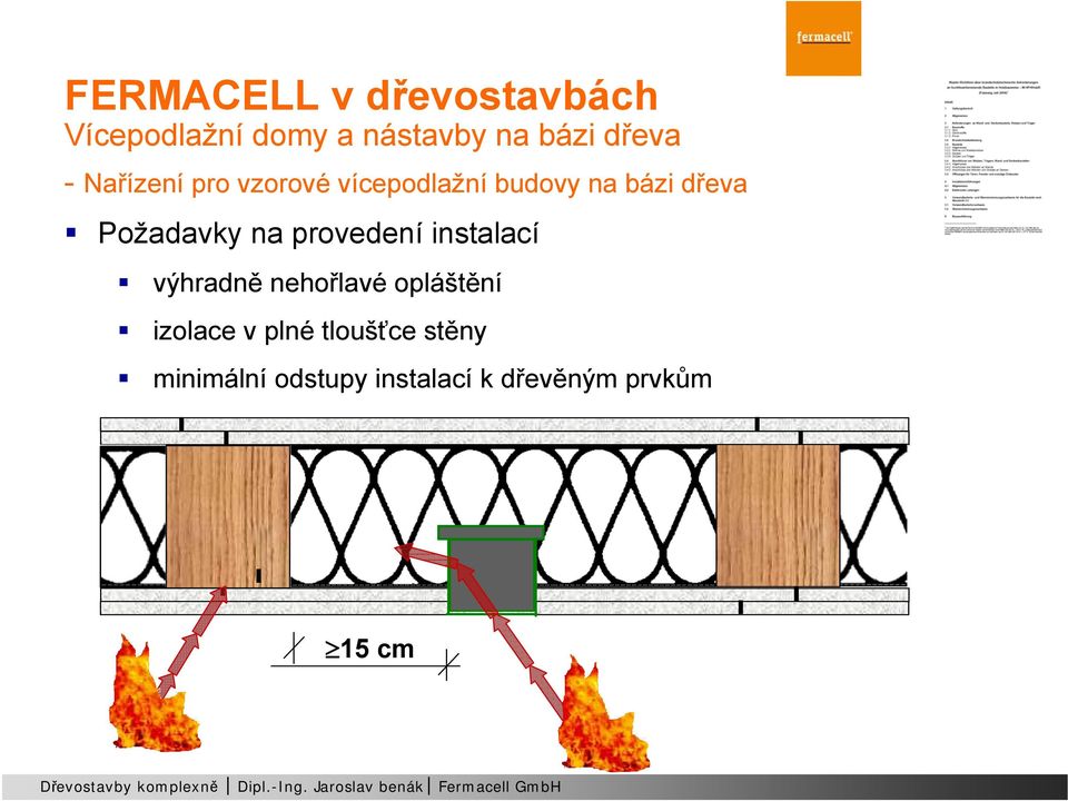 Požadavky na provedení instalací výhradně nehořlavé opláštění