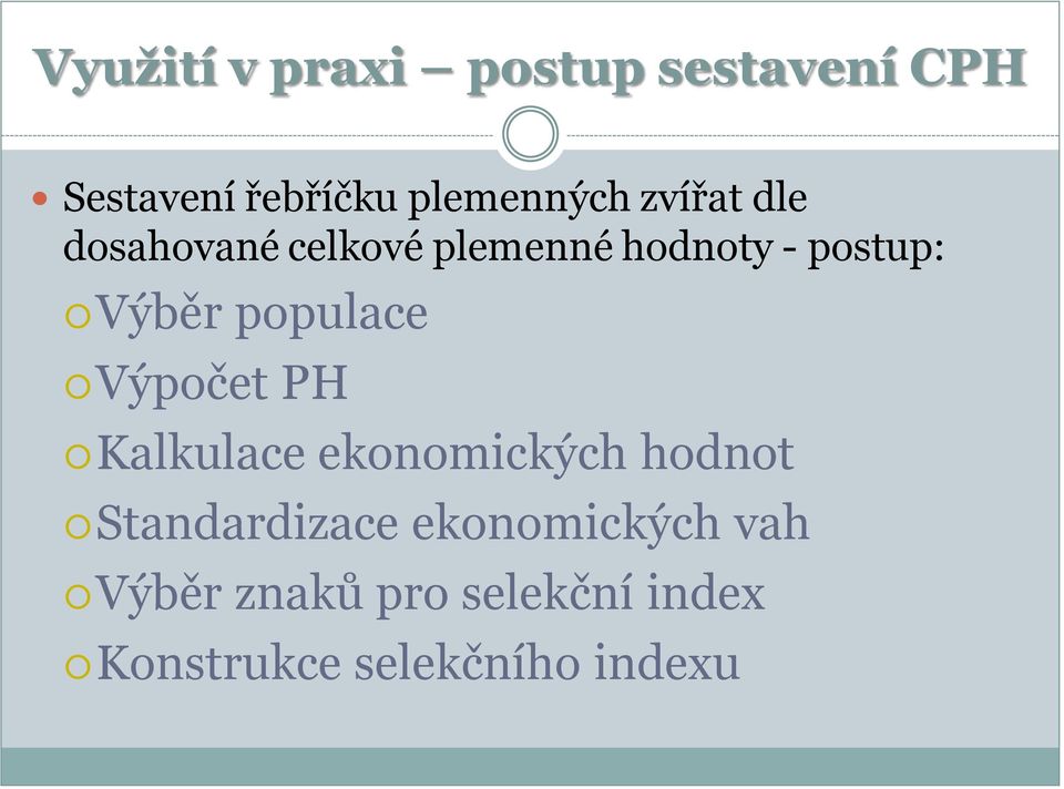 populace Výpočet PH Kalkulace ekonomických hodnot Standardizace