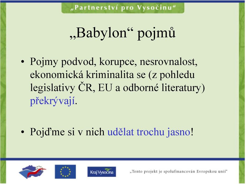 pohledu legislativy ČR, EU a odborné