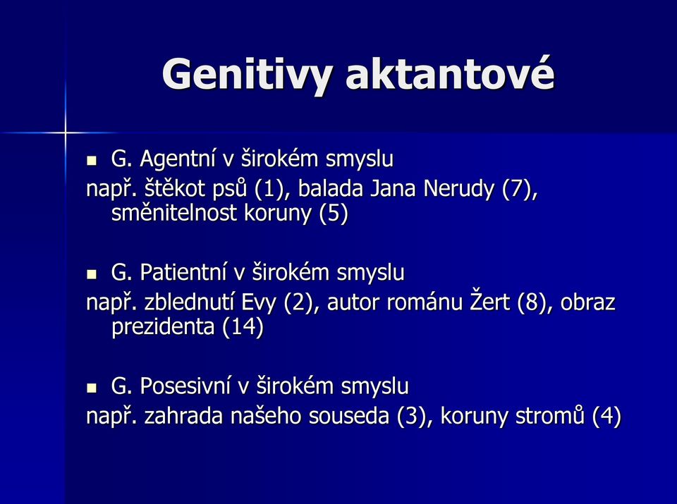 Patientní v širokém smyslu např.