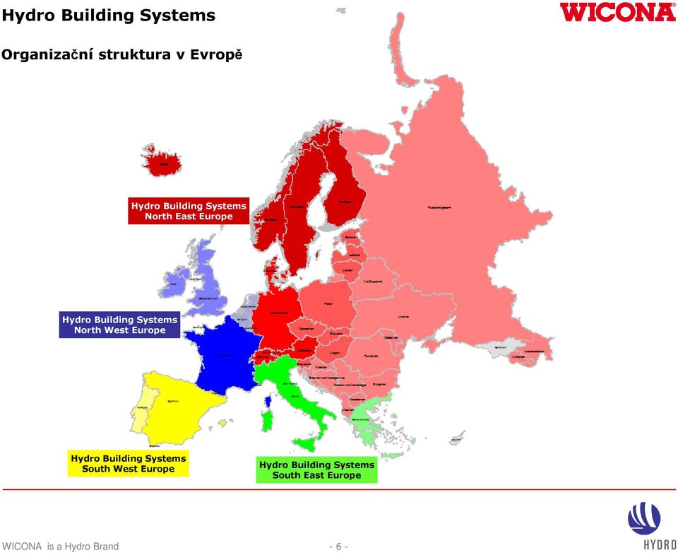 North West Europe Hydro Building Systems South West Europe