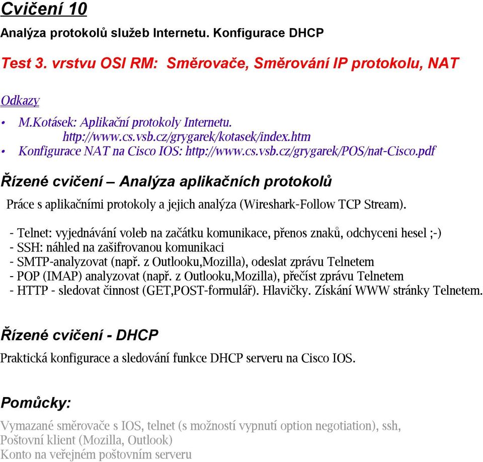 pdf Řízené cvičení Analýza aplikačních protokolů Práce s aplikačními protokoly a jejich analýza (Wireshark-Follow TCP Stream).