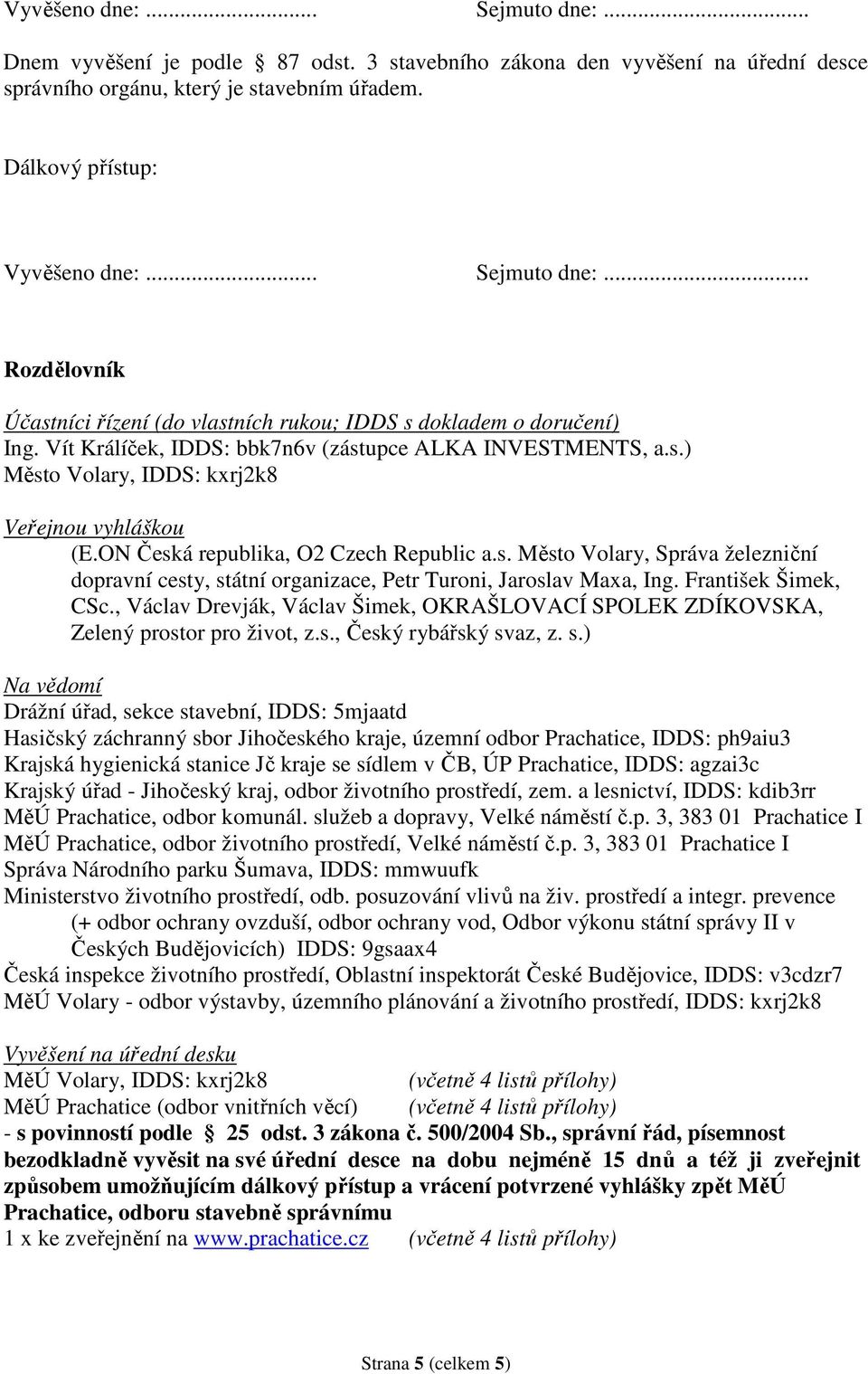 ON Česká republika, O2 Czech Republic a.s. Město Volary, Správa železniční dopravní cesty, státní organizace, Petr Turoni, Jaroslav Maxa, Ing. František Šimek, CSc.