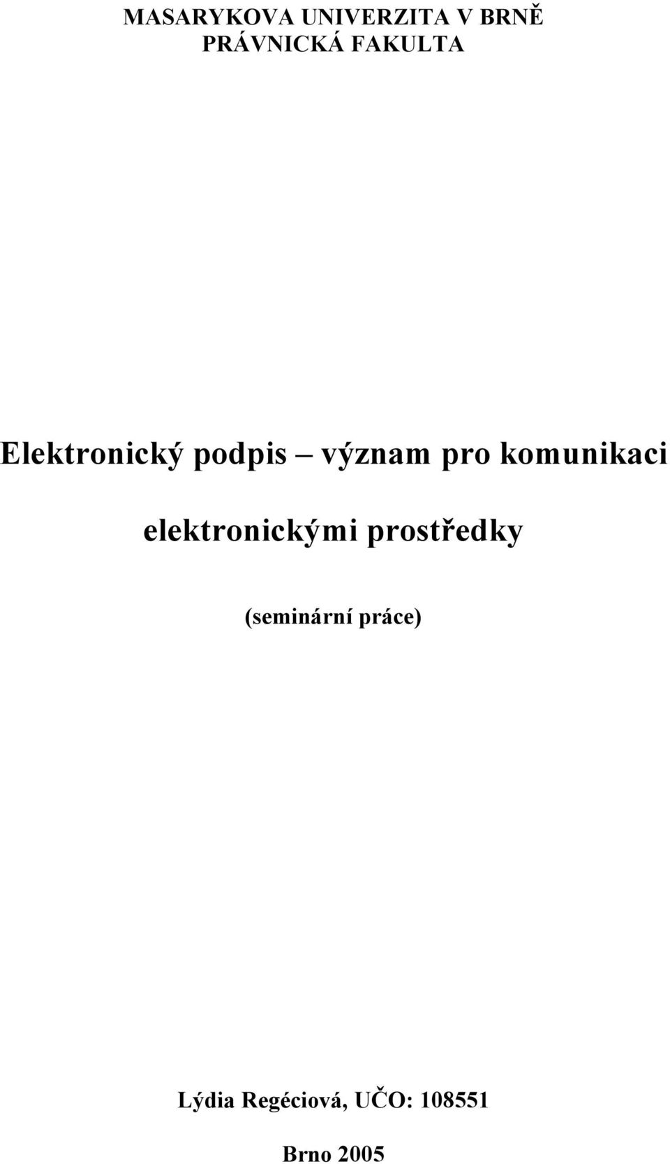 komunikaci elektronickými prostředky