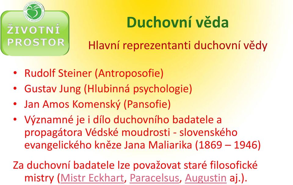 propagátora Védské moudrosti - slovenského evangelického kněze Jana Maliarika (1869 1946) Za