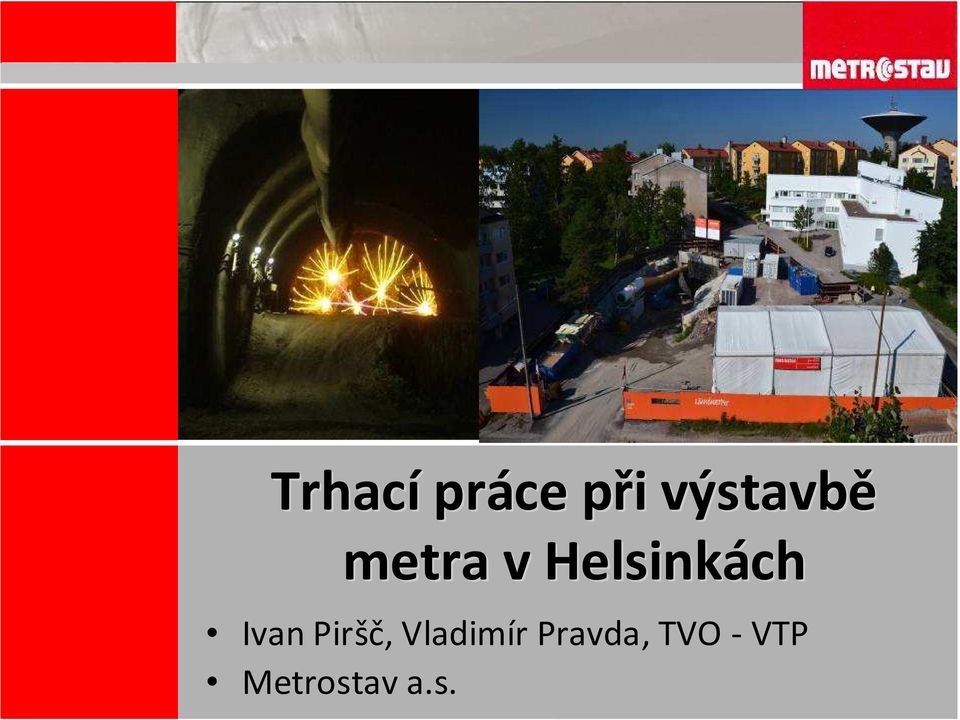 metra v Helsinkách Ivan Piršč,