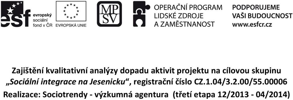 registrační číslo CZ.1.04/3.2.00/55.