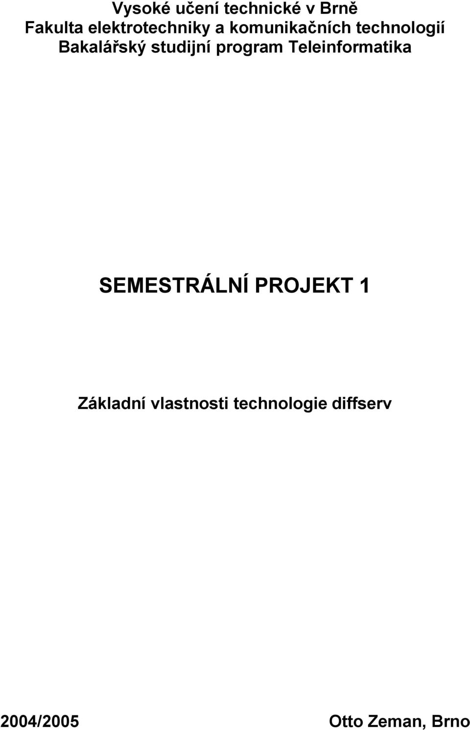 program Teleinformatika SEMESTRÁLNÍ PROJEKT 1