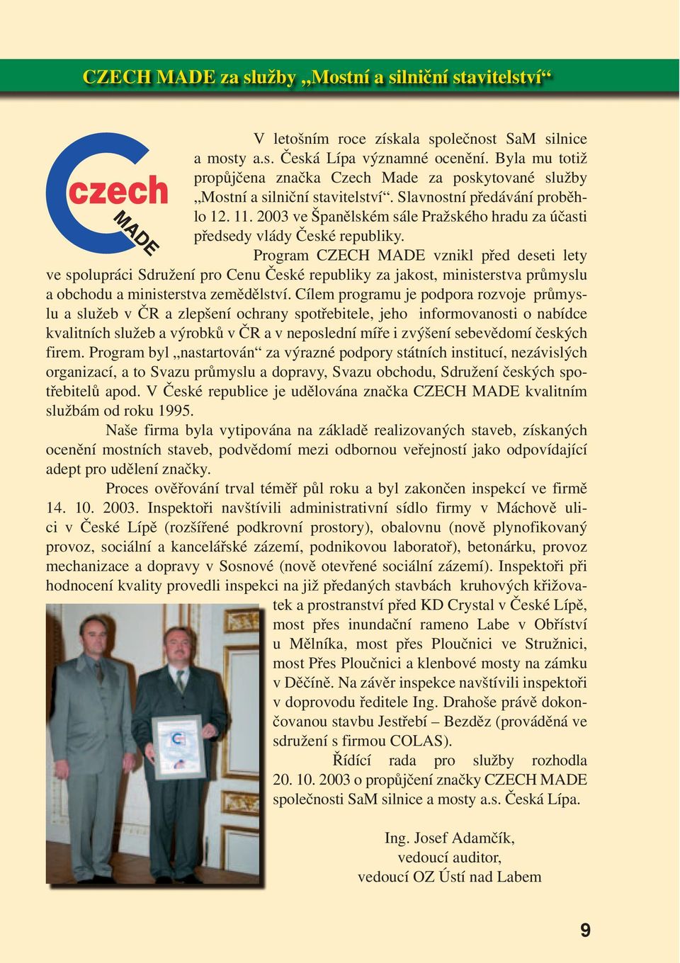2003 ve Španělském sále Pražského hradu za účasti předsedy vlády České republiky.