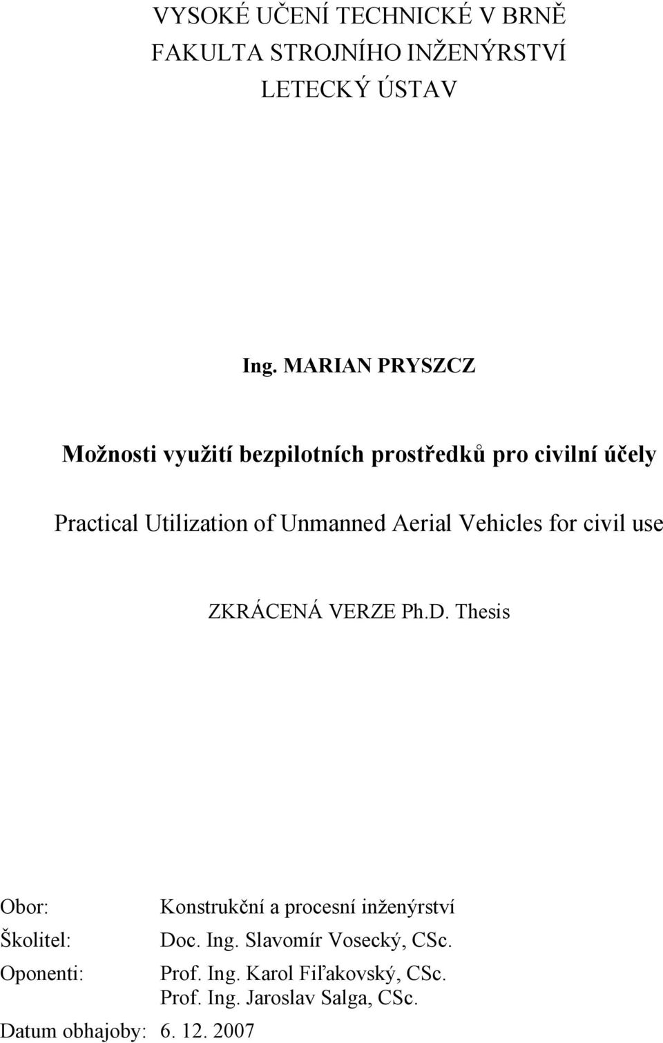 Aerial Vehicles for civil use ZKRÁCENÁ VERZE Ph.D.