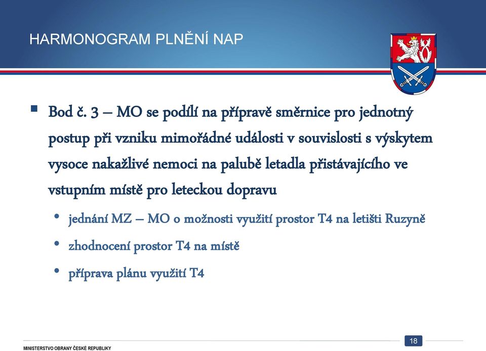 souvislosti s výskytem vysoce nakažlivé nemoci na palubě letadla přistávajícího ve