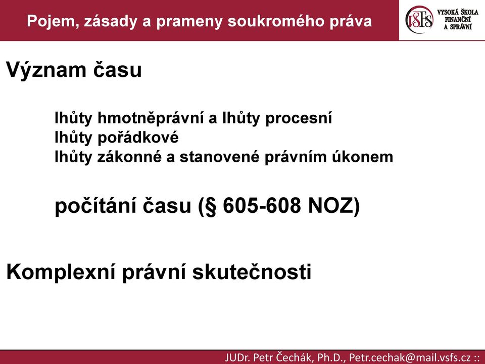 pořádkové lhůty zákonné a stanovené právním úkonem