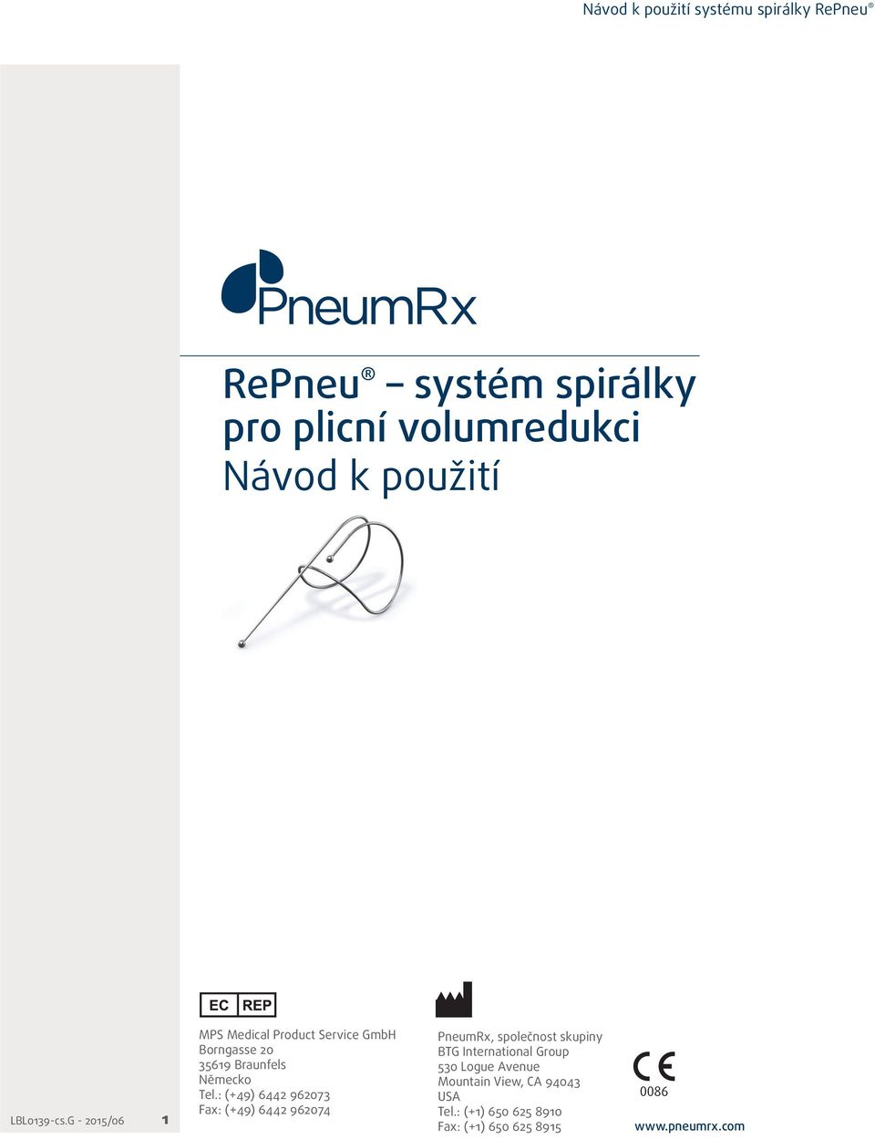 : (+49) 6442 962073 Fax: (+49) 6442 962074 PneumRx, společnost skupiny BTG