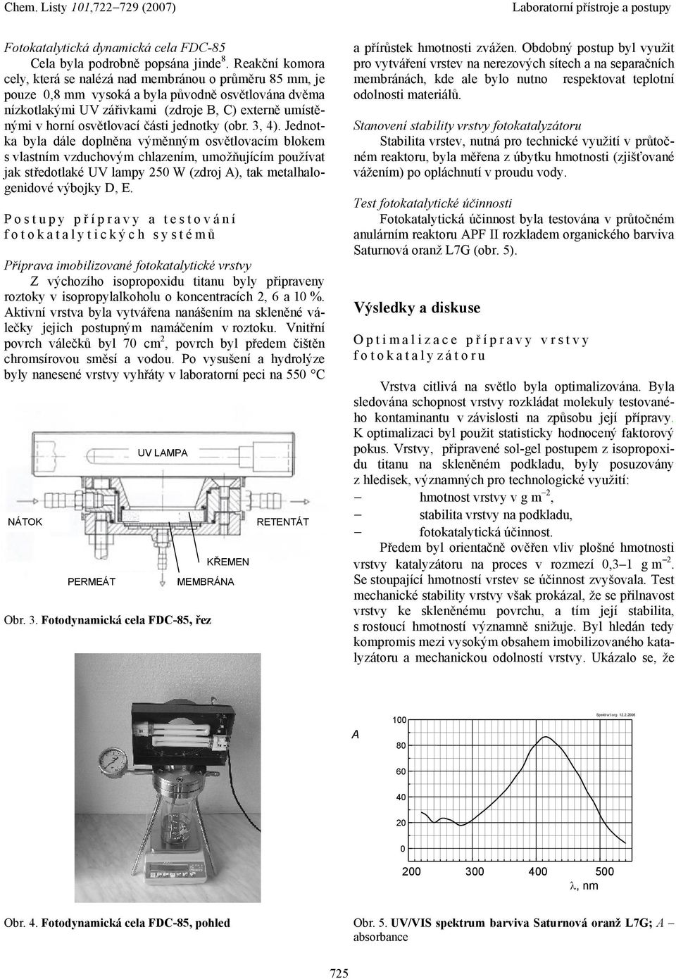 osvětlovací části jednotky (obr. 3, 4).