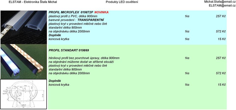 STANDART 019869 hliníkový profil bez povrchové úpravy, délka 900mm 1ks 257 Kč na objednání můžeme dodat ve stříbrné eloxáží