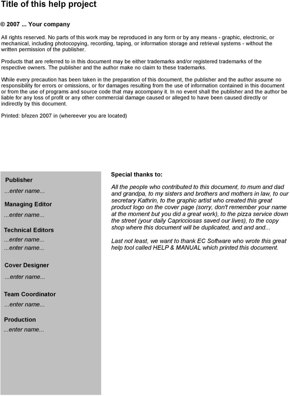 without the written permission of the publisher. Products that are referred to in this document may be either trademarks and/or registered trademarks of the respective owners.