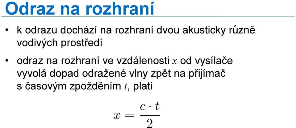 rozhraní ve vzdálenosti x od vysílače vyvolá dopad