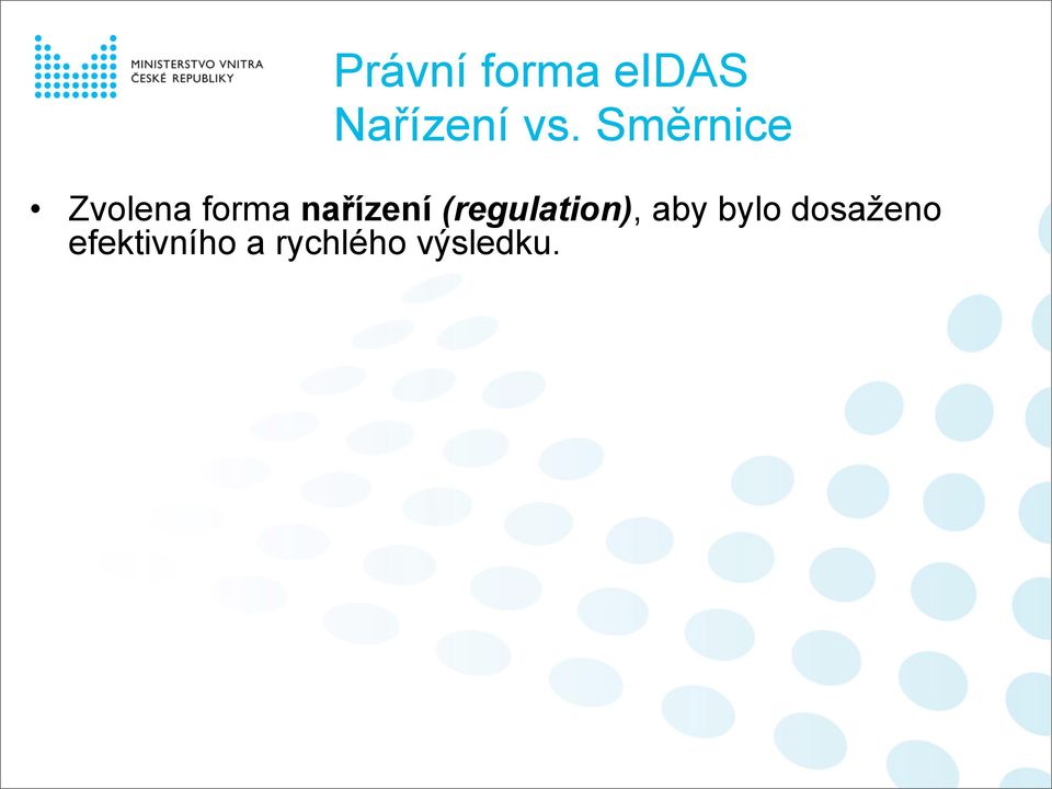 (regulation), aby bylo dosaženo