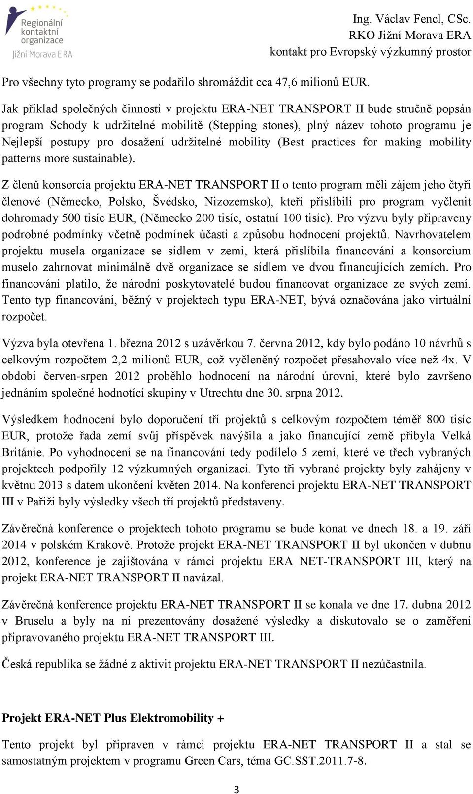 udržitelné mobility (Best practices for making mobility patterns more sustainable).